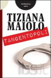 tangentopoli_tizianamaiolo