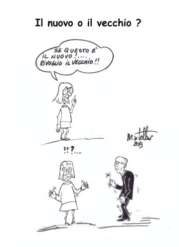 Il nuovo o il vecchio