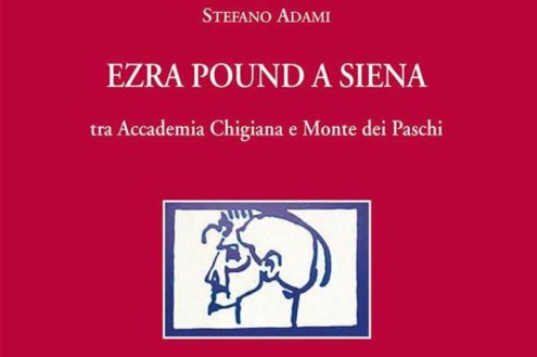 Ezra Pound a Siena. Tra Accademia Chigiana e Monte dei Paschi