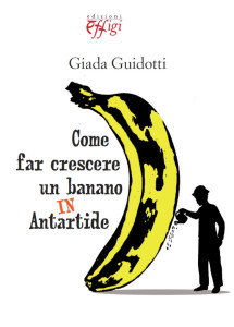 come-far-crescere-un-banano-in-antartide