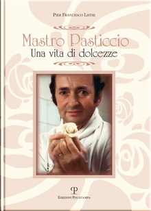Mastro Pasticcio. Una vita di dolcezze