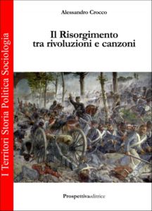 Il Risorgimento tra rivoluzioni e canzoni