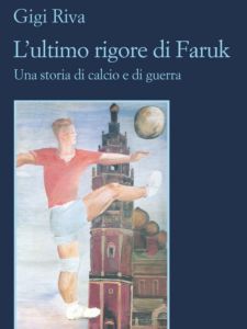 Gigi Riva e l’ultimo rigore di Faruk Hadžibegic