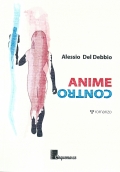 Anime Contro, il libro di Alessio del Debbio